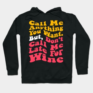 Funny Wine Sayings Hoodie